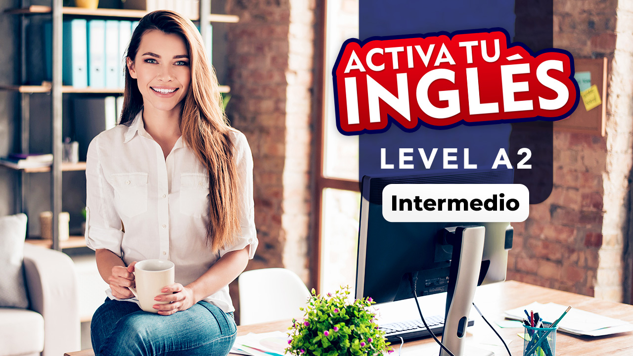 ACTIVA TU INGLÉS - LEVEL A2