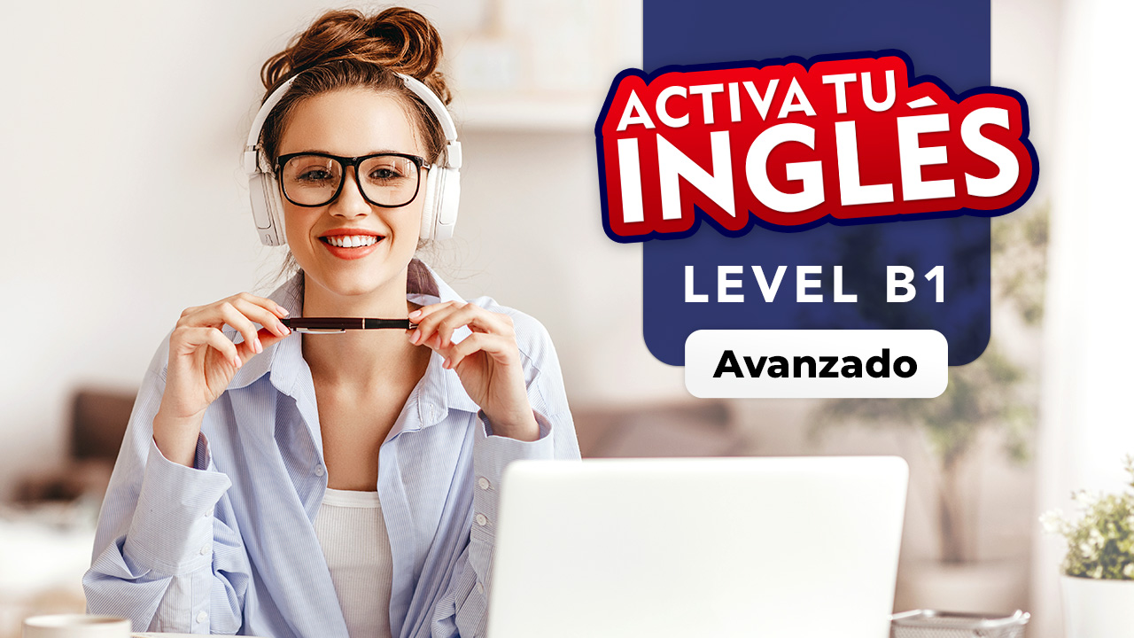 ACTIVA TU INGLÉS - LEVEL B1